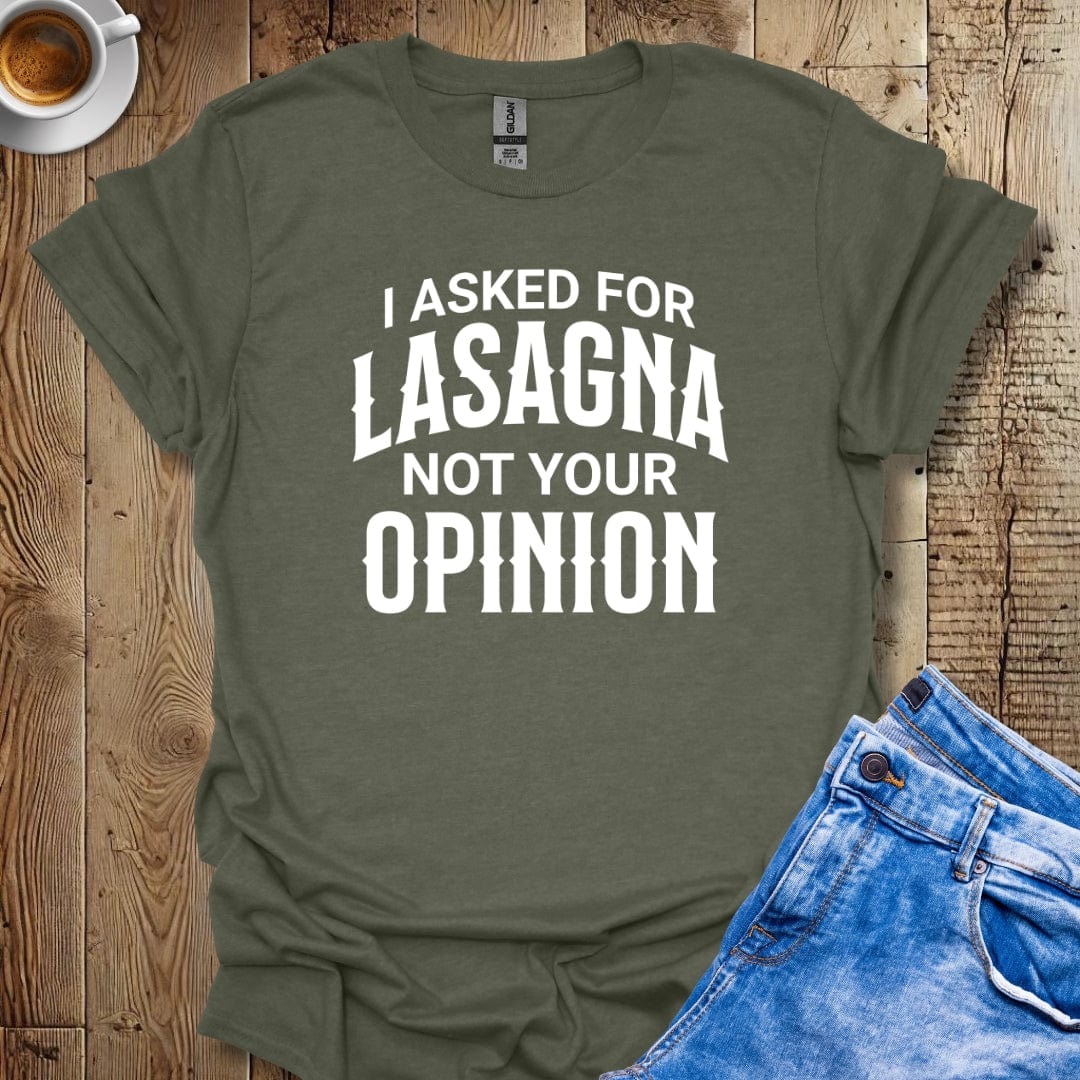 Funny Sarcastic I Asked for Lasagna Italian Food T-shirt