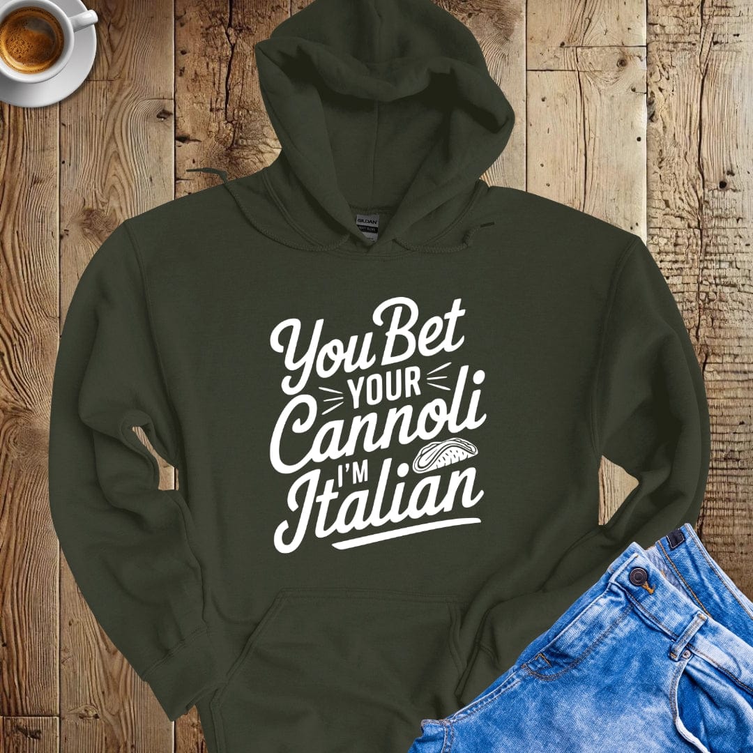 You Bet Your cannoli I'm Italian Hoodie Sweatshirt