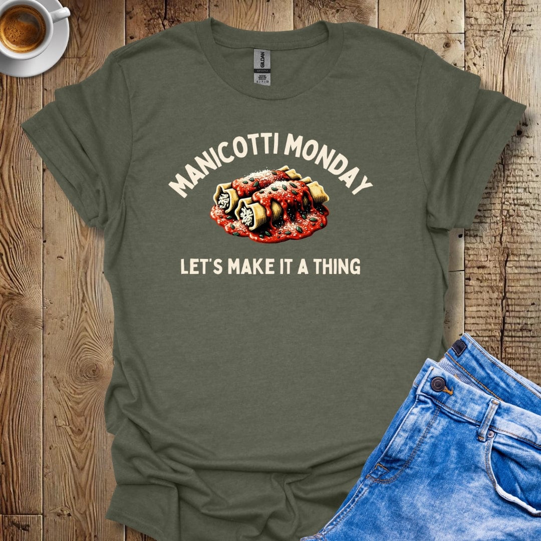 Manicotti Monday Let's Make It a Thing Italian Food Lover T-Shirt