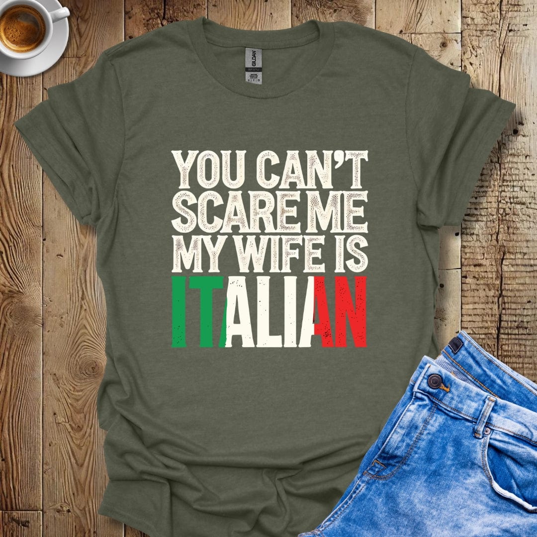 Funny You Can't Scare Me My Wife Is Italian Halloween T-shirt