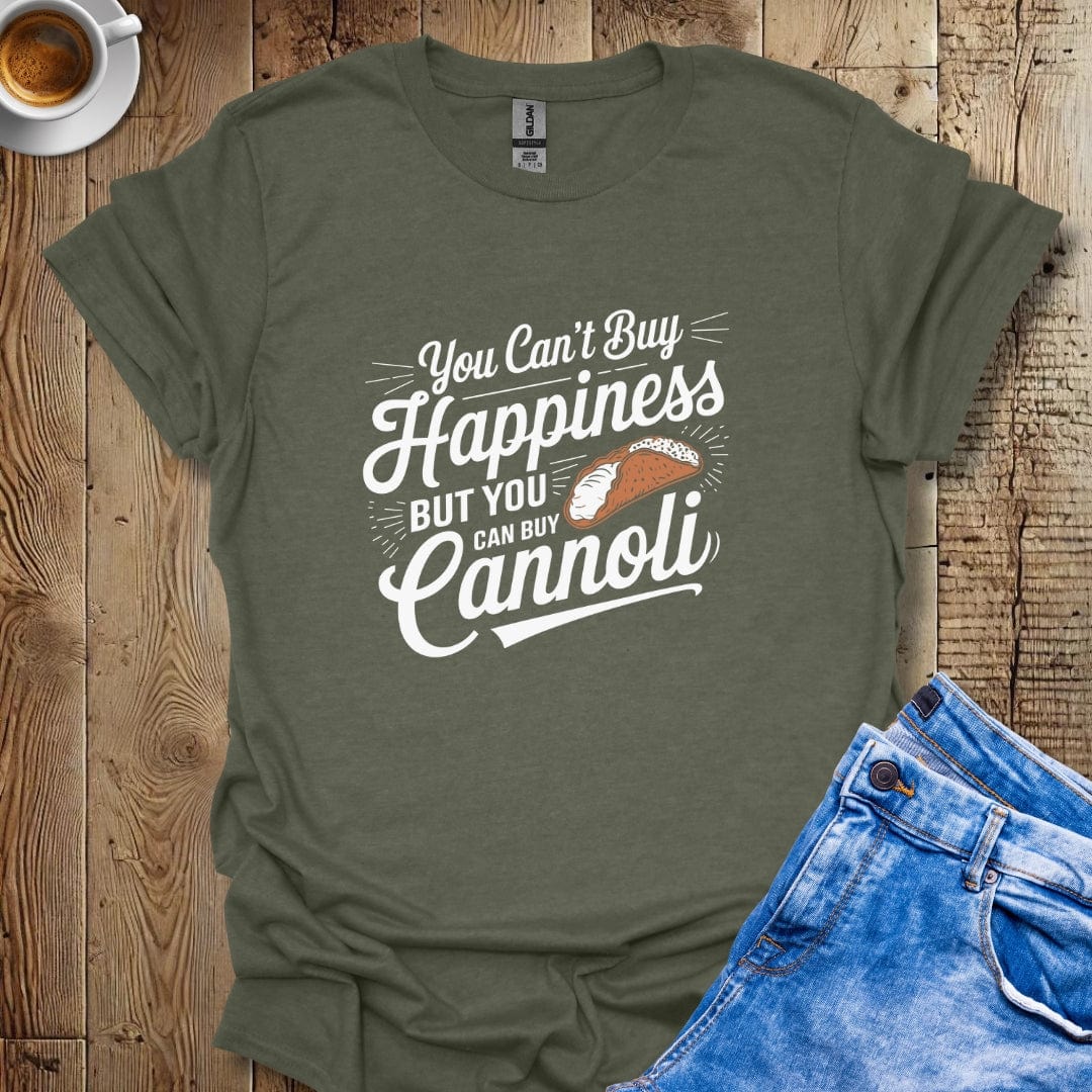 You Can't Buy Happiness But You Can Buy Cannoli T-shirt