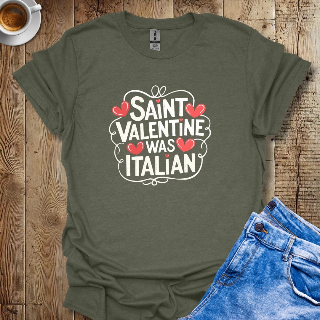 Saint Valentine Was italian T-shirt