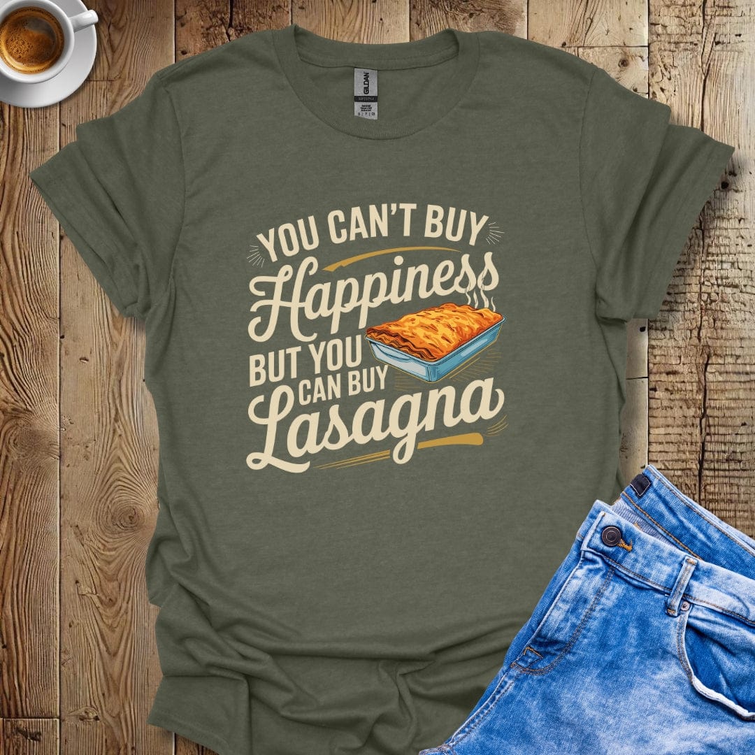 You Can't Buy Happiness But Your Can Buy Lasagna T-shirt