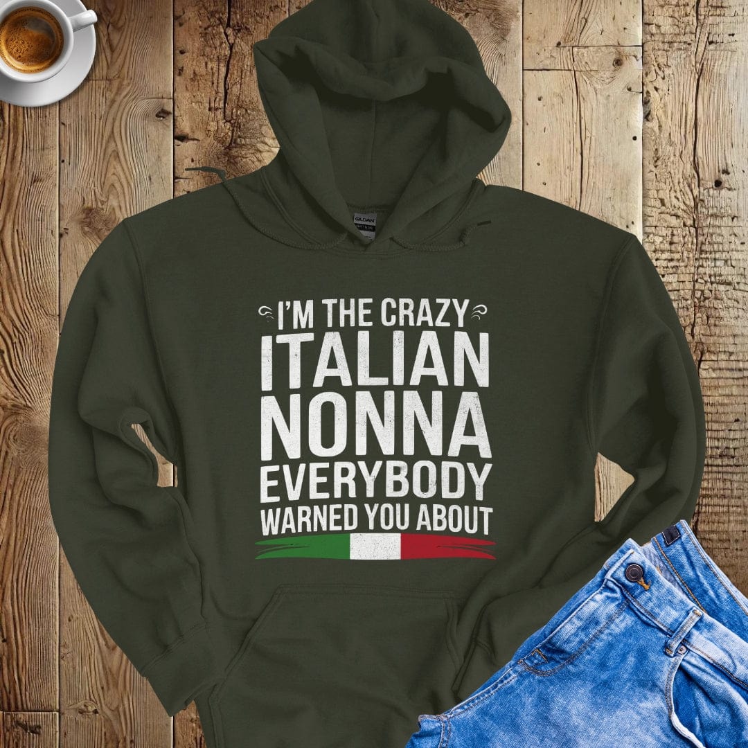 I'm the Crazy Italian Nonna Hoodie Sweatshirt