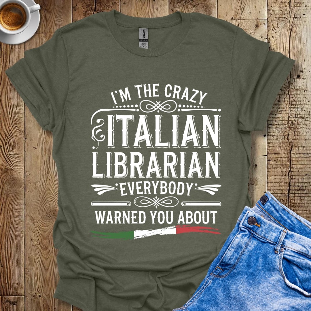 I'm the Crazy Italian Librarian Everybody Warned You About Italian Pride T-shirt