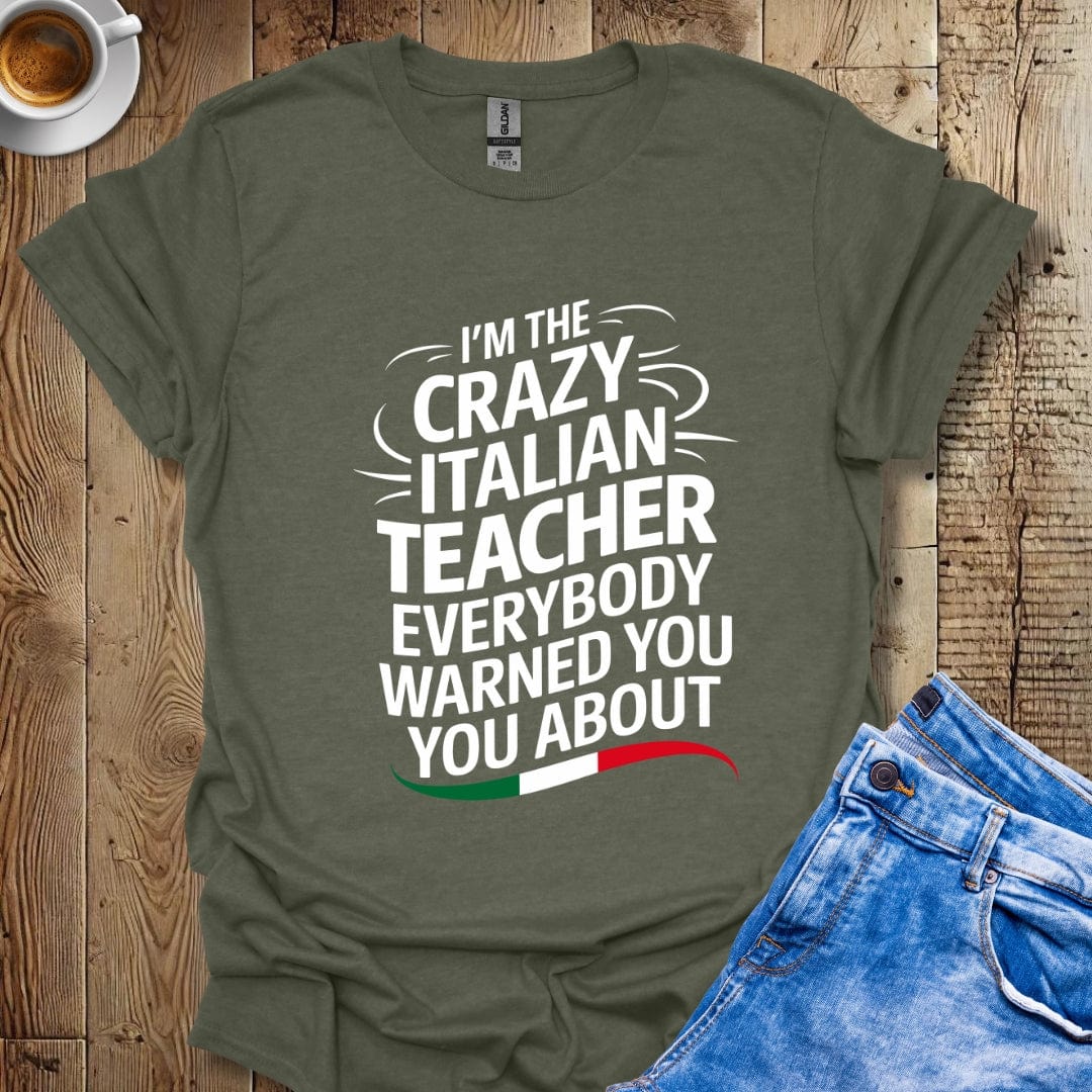 I'm the Crazy Italian Teacher Everybody Warned You About Italian Pride T-shirt