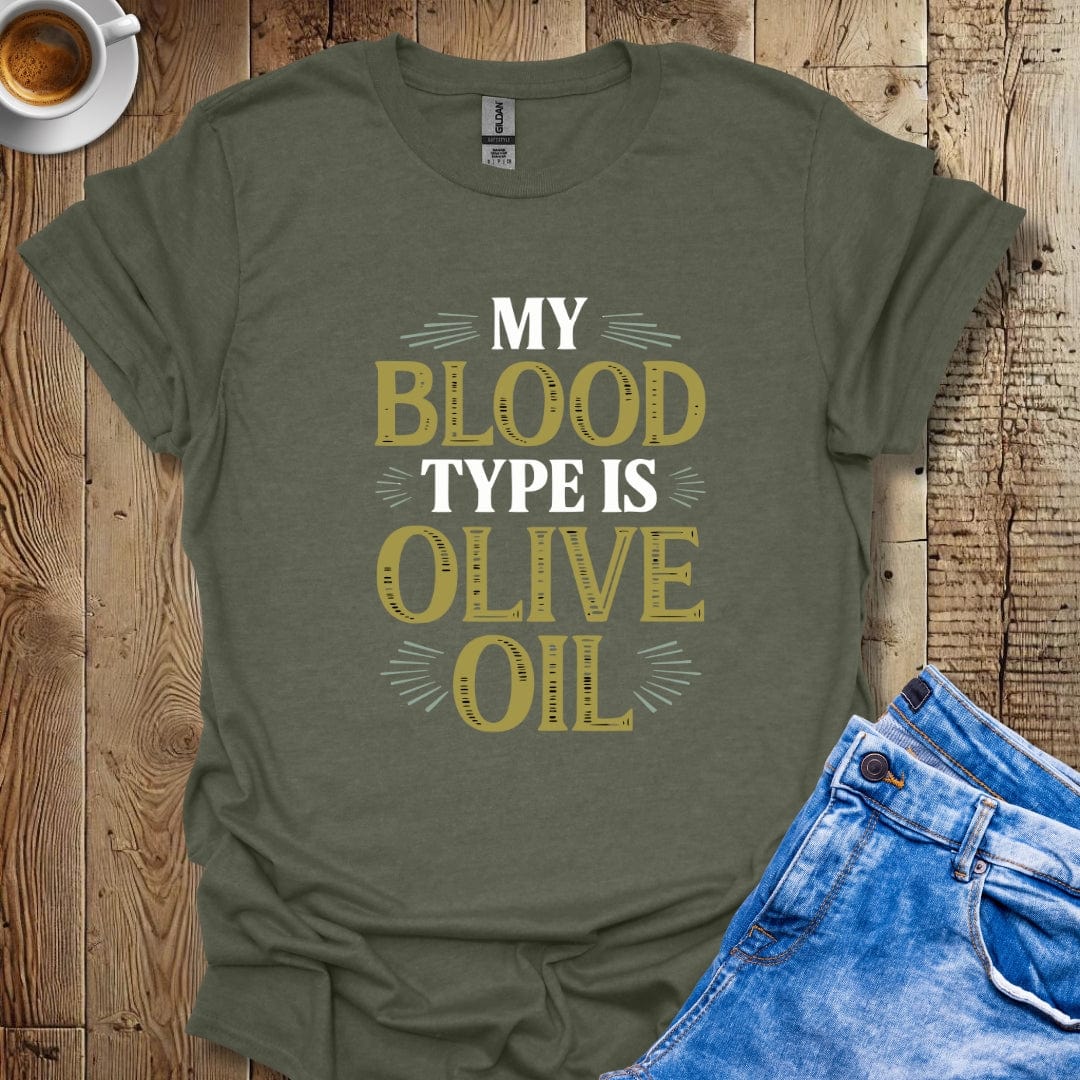 My Blood Type Is Olive Oil Italian Pride T-shirt