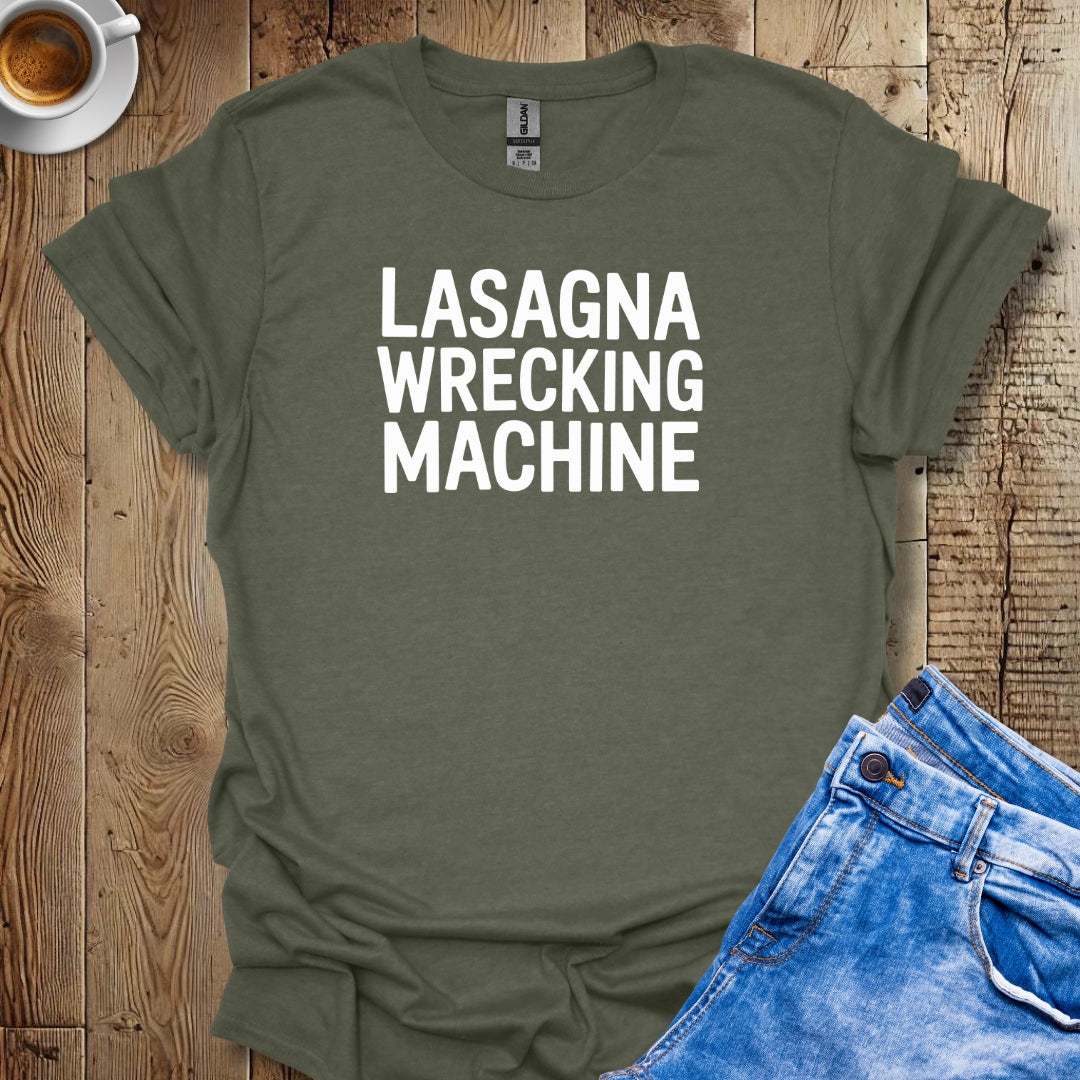 Lasagna Wrecking Machine T-shirt