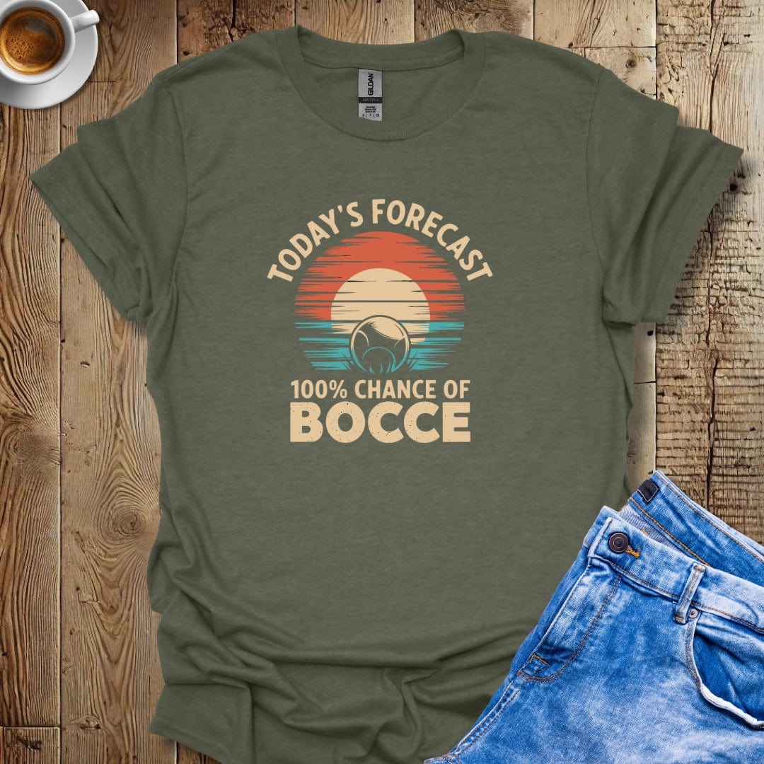 Today's Forecast 100% Chance of Bocce T-shirt