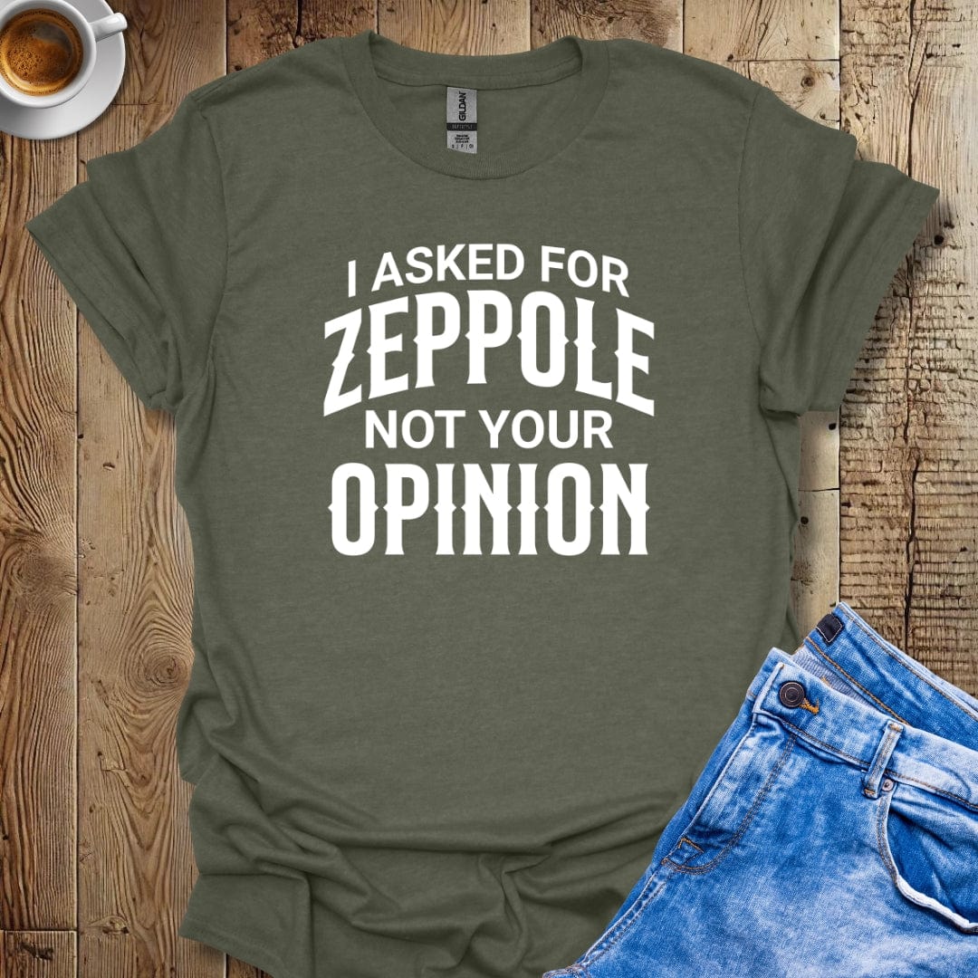 Funny Sarcastic I Asked for Zeppole Italian Food T-shirt