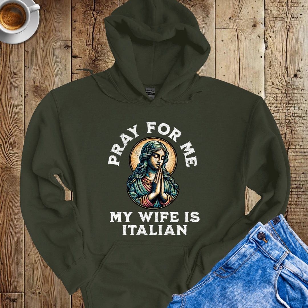 My Wife is Italian Hoodie Sweatshirt