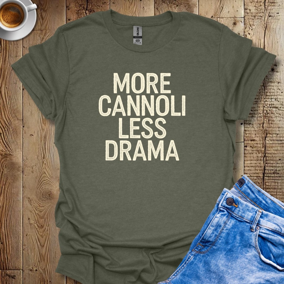 More Cannoli Less Drama T-shirt
