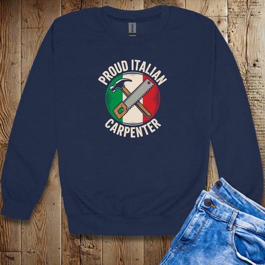 Proud Italian Carpenter Sweatshirt