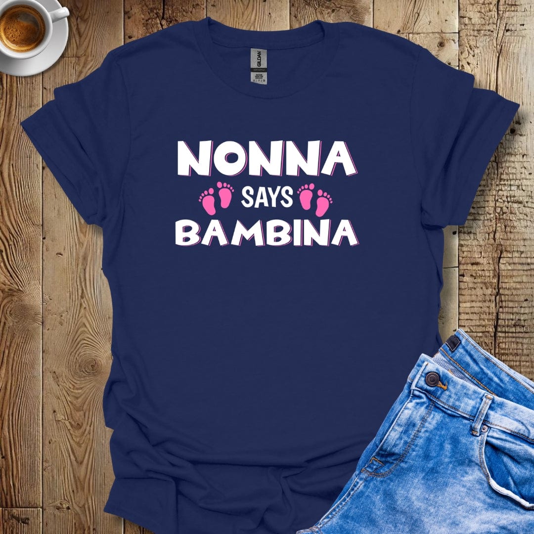 Cute Italian Gender Reveal Nonna Says Bambina It's a Girl T-shirt