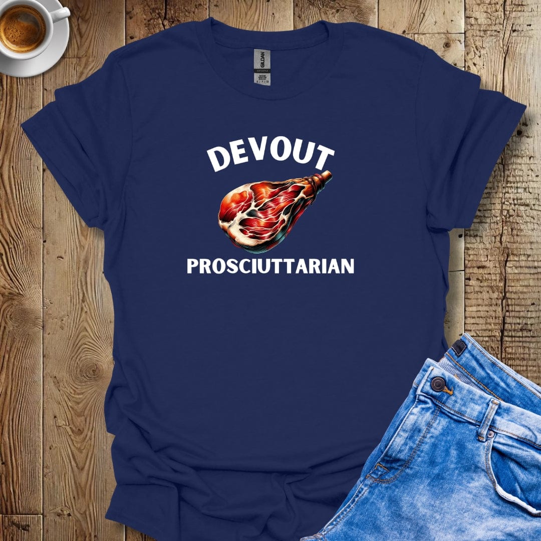 Funny Devout Prosciuttarian Italian Food Lover T-Shirt