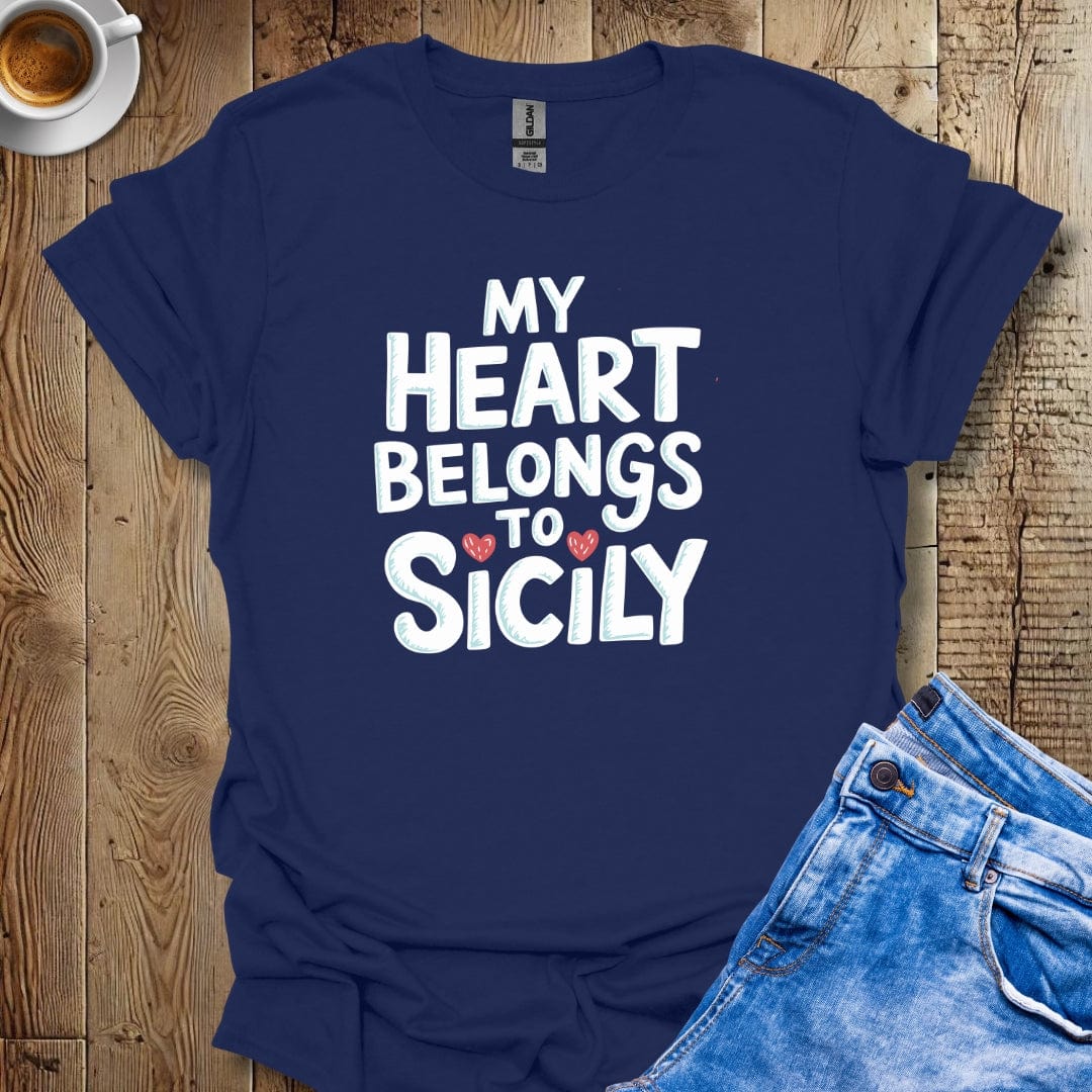 My Heart Belongs to Sicily T-shirt