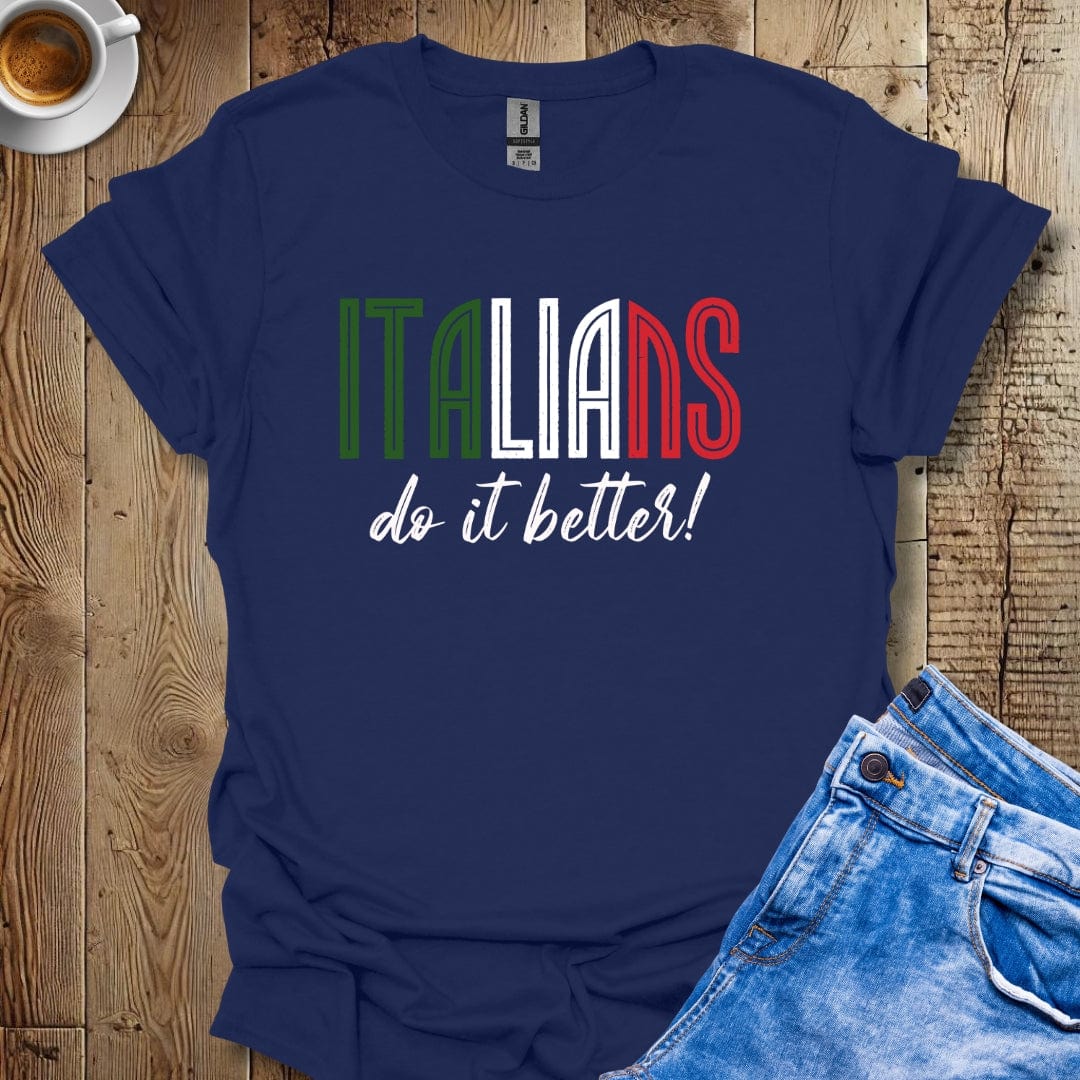 Italians Do it Better T-shirt