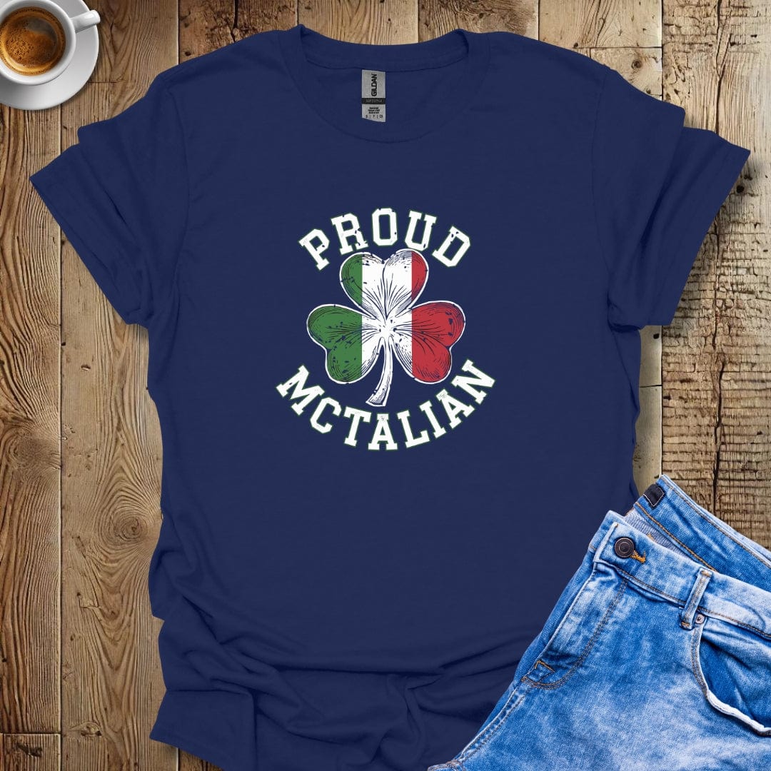 Proud McTalian Half Irish Half Italian T-shirt