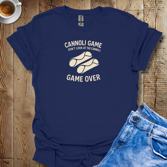 Don't Look at the Cannoli Game T-shirt