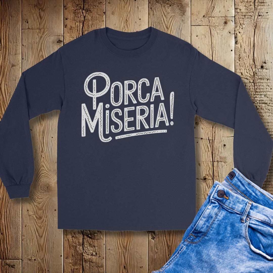 Porca Miseria Unisex Long Sleeve Tee