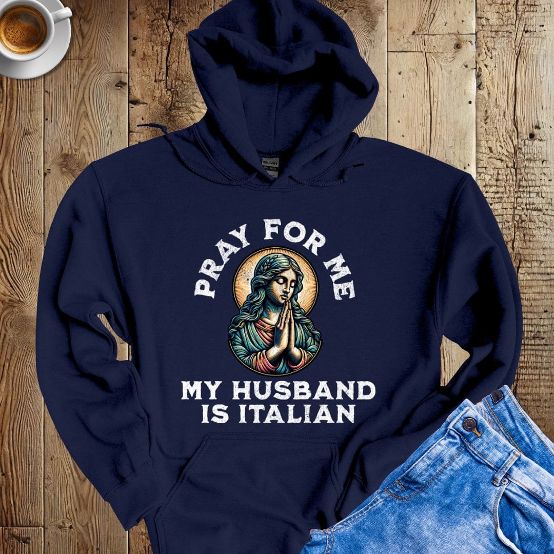 My Husband is Italian Hoodie Sweatshirt