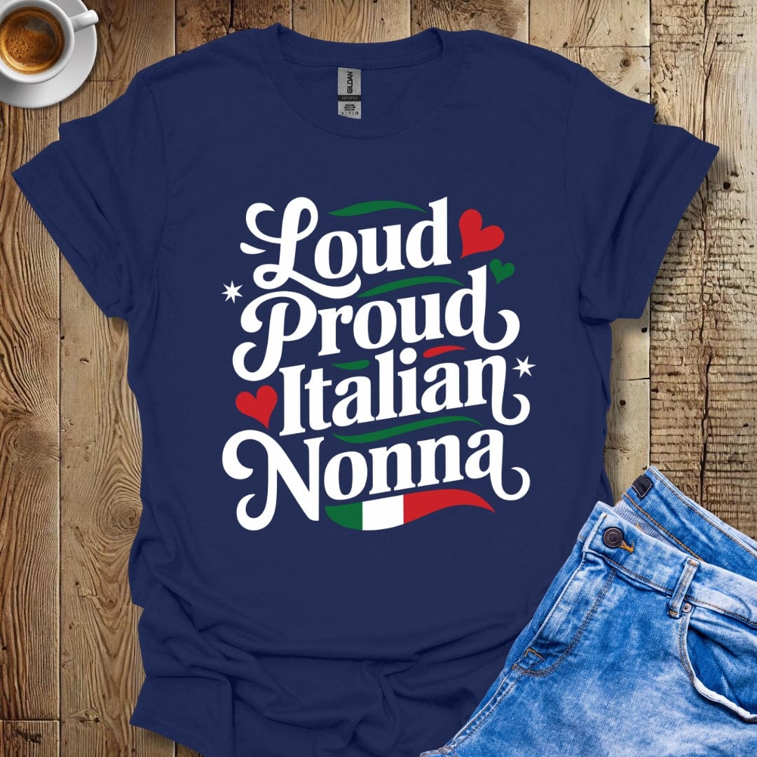 Loud Proud Italian Nonna Italian Pride T-shirt