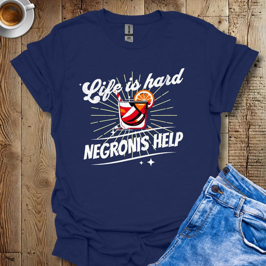 Retro Life Is Hard Negronis Help T-Shirt