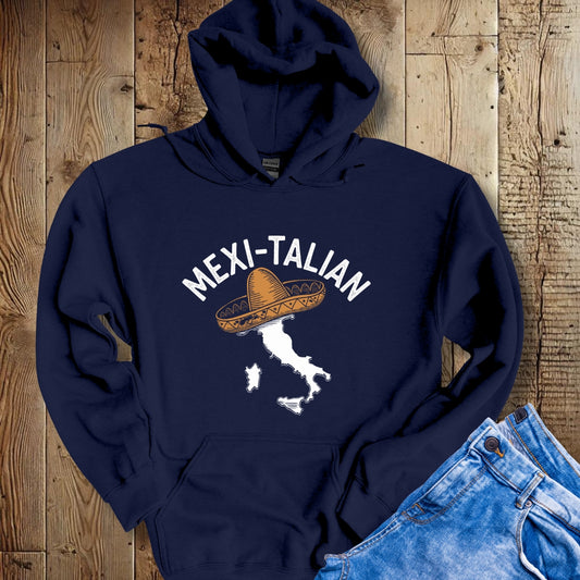 Mexi-Talian Half Mexican Italian Hoodie Sweatshirt