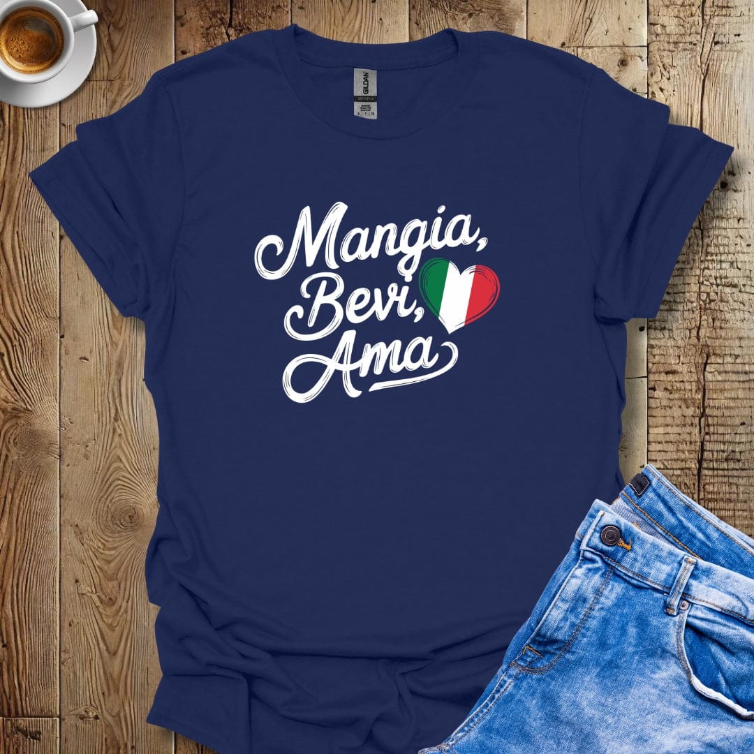 Mangia Bevi Ama T-shirt