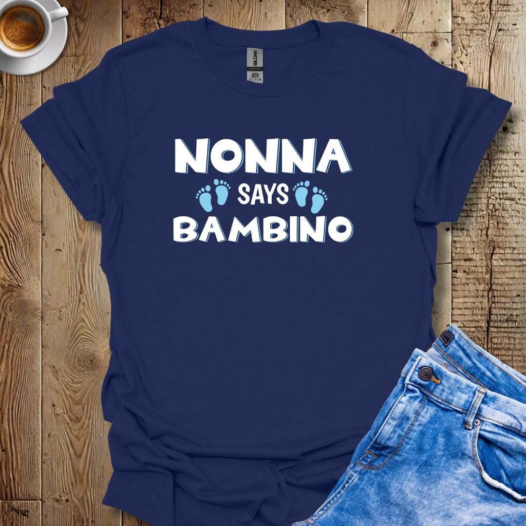 Cute Italian Gender Reveal Nonna Says Bambino It's a Boy T-shirt