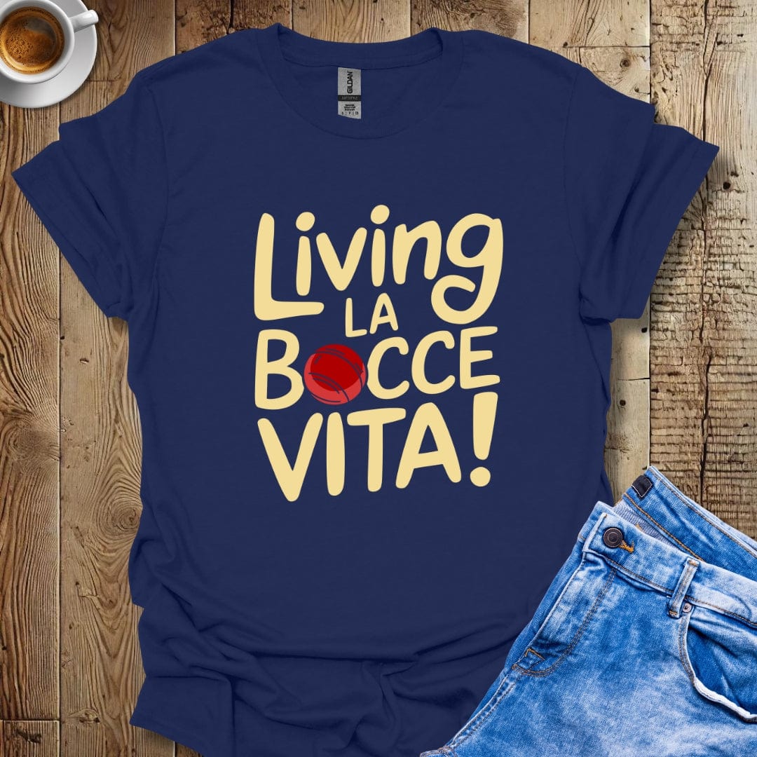 Living La Bocce Vita T-shirt