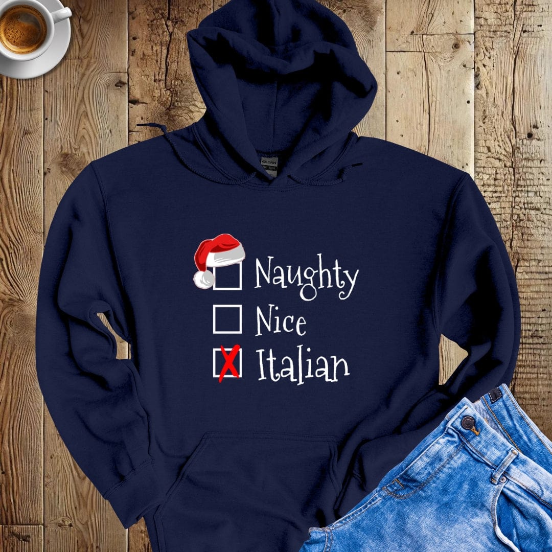 Naughty Nice Italian Hoodie Sweatshirt