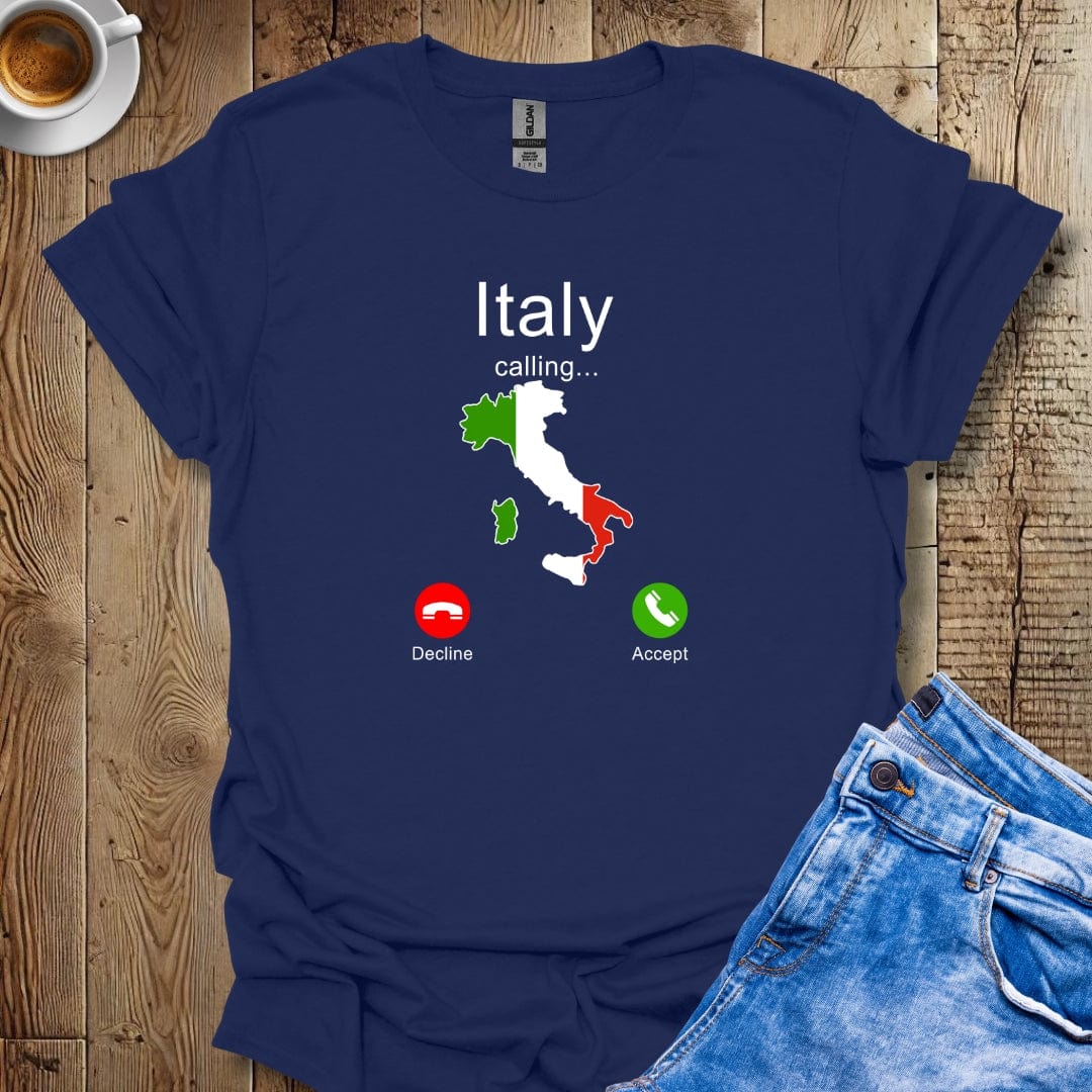 Italy is Calling and I Must Go T-shirt