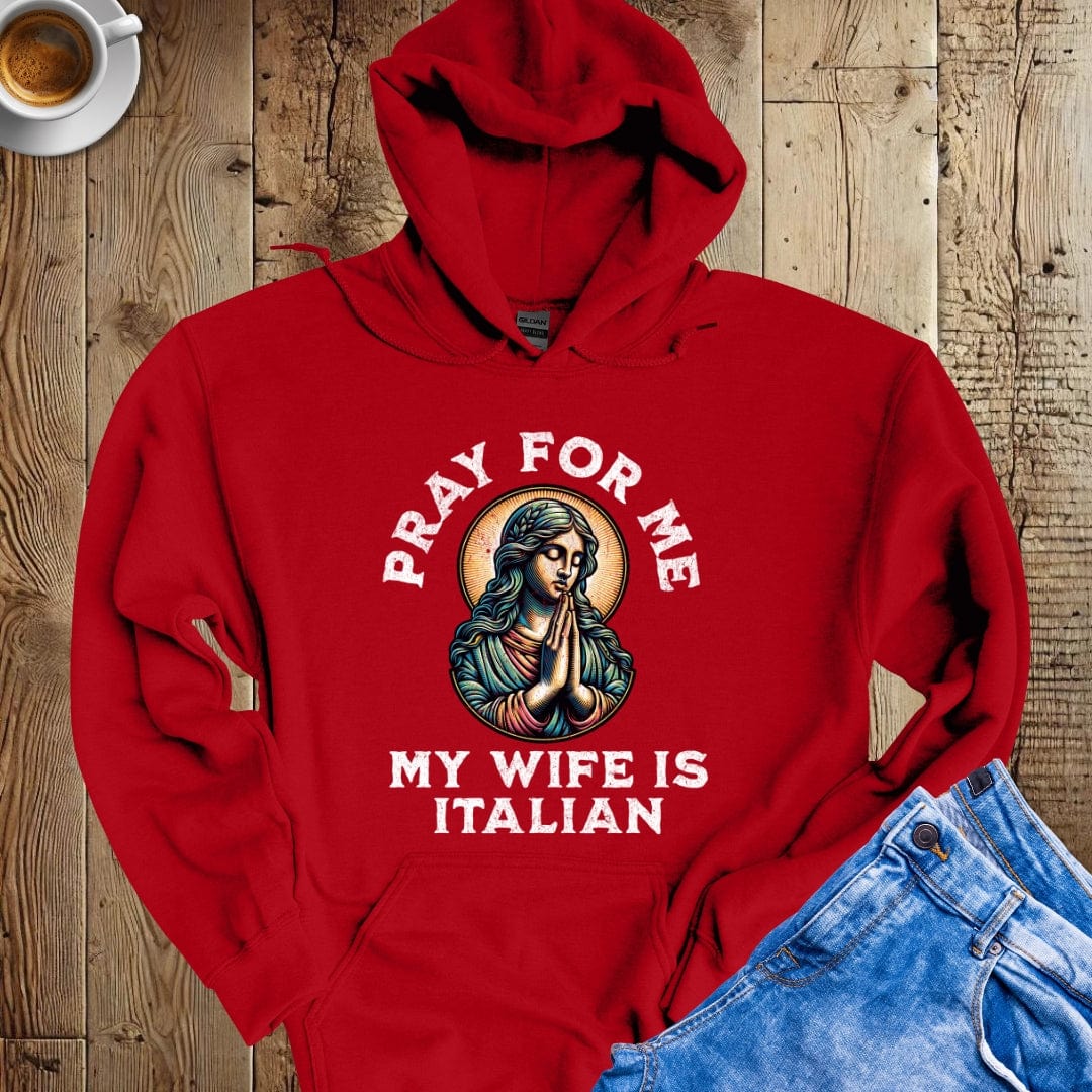 My Wife is Italian Hoodie Sweatshirt