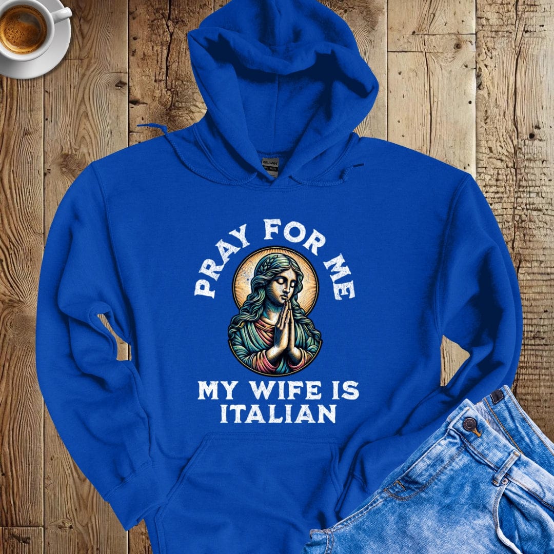 My Wife is Italian Hoodie Sweatshirt