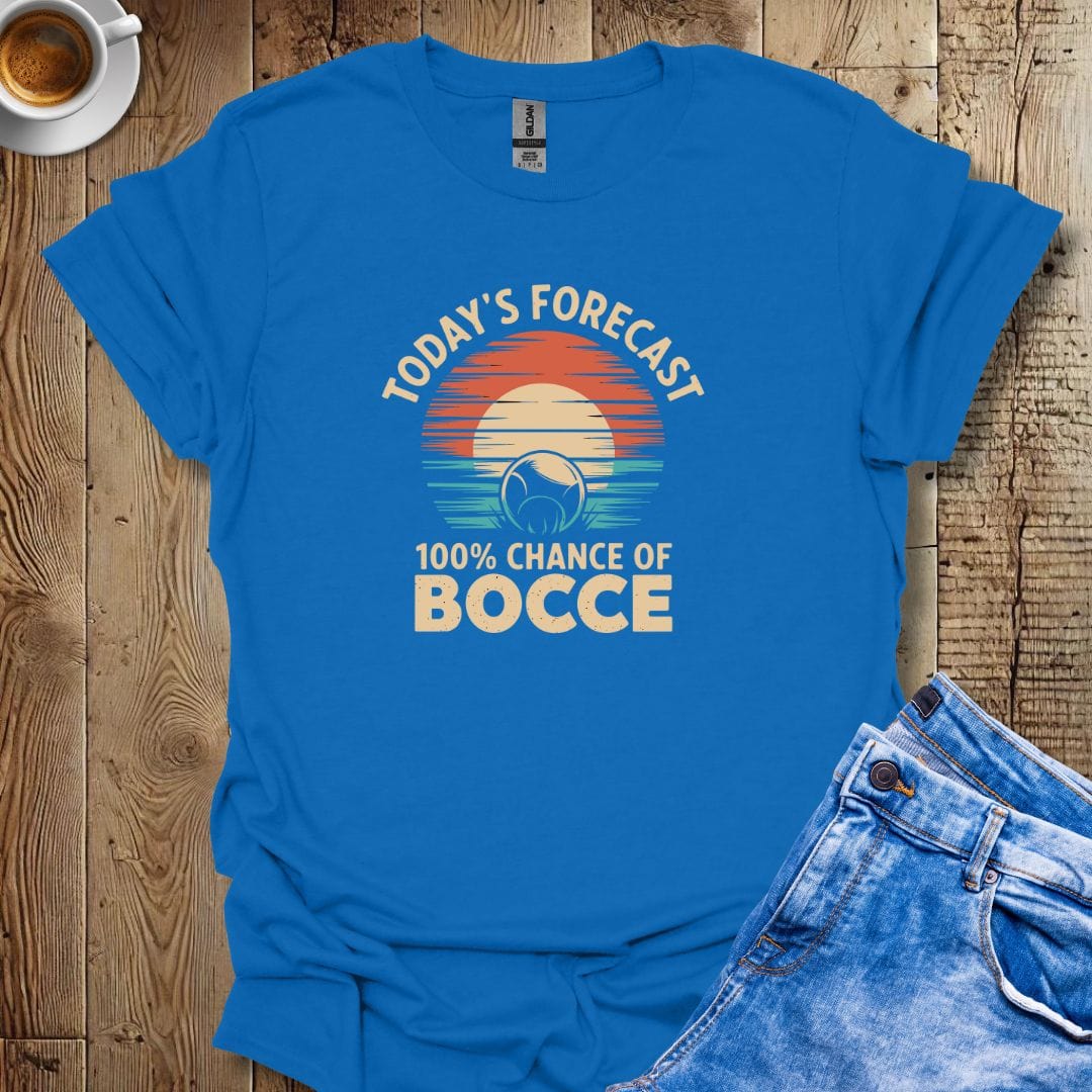 Today's Forecast 100% Chance of Bocce T-shirt