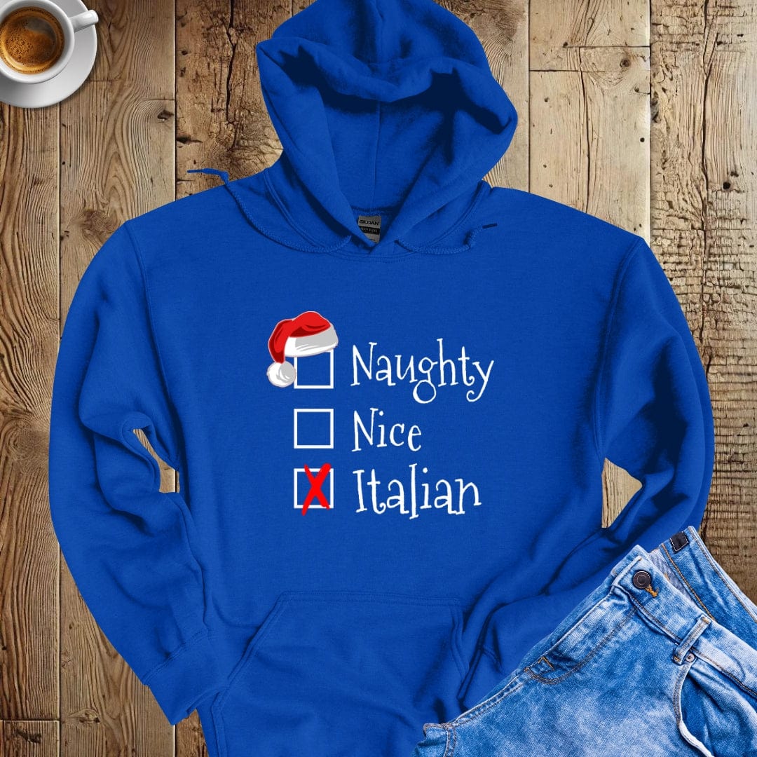 Naughty Nice Italian Hoodie Sweatshirt