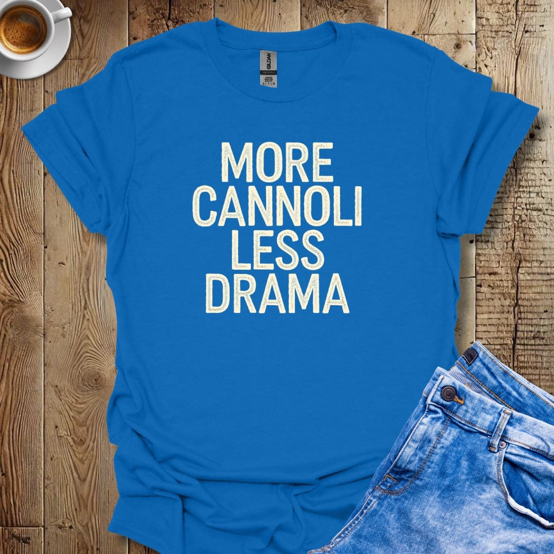 More Cannoli Less Drama T-shirt