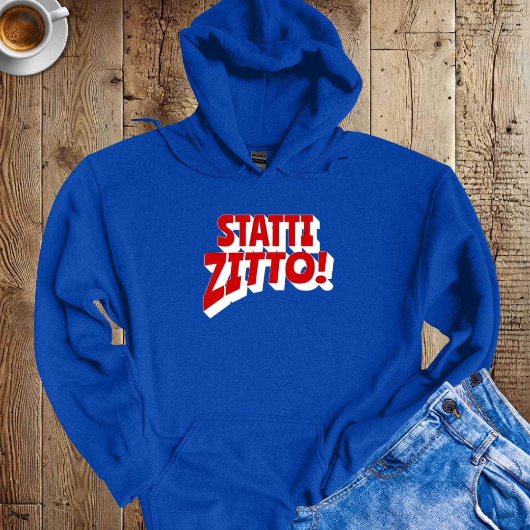 Statti Zitto Hoodie Sweatshirt