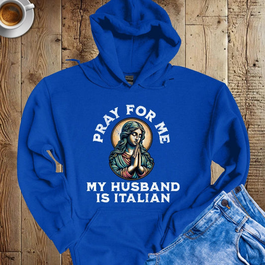 My Husband is Italian Hoodie Sweatshirt