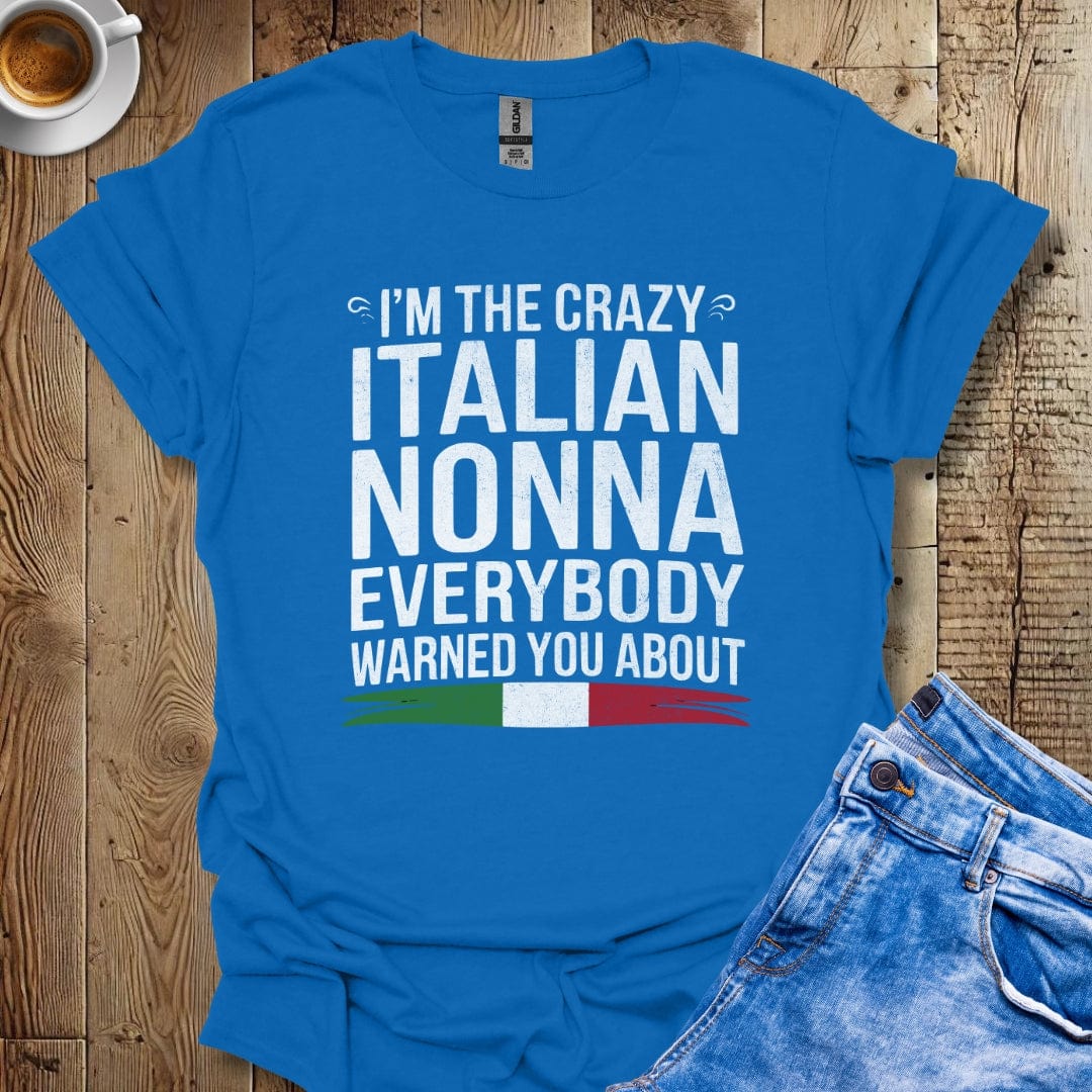 I'm The Crazy Italian Nonna T-shirt