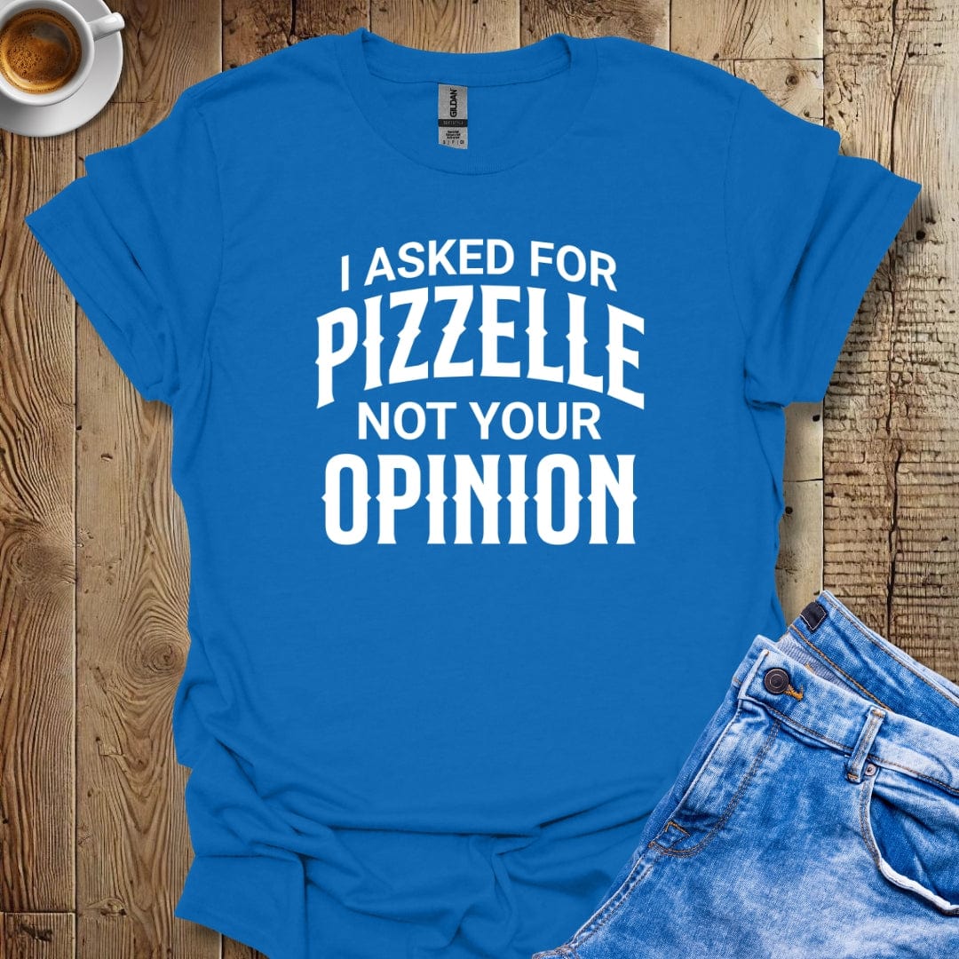 Funny Sarcastic I Asked for Pizzelle Italian Food T-shirt