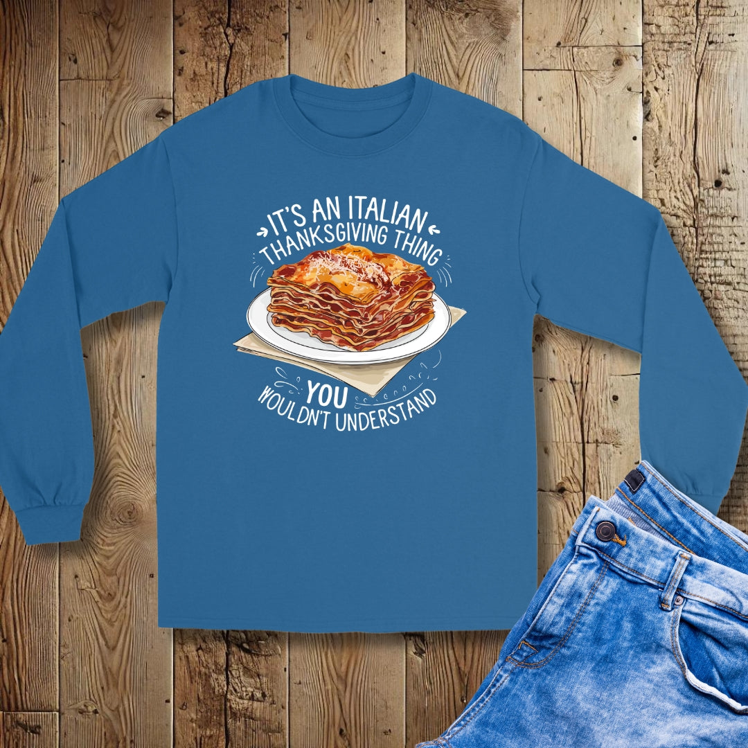 Lasagna Italian Thanksgiving Thing Unisex Long Sleeve Tee