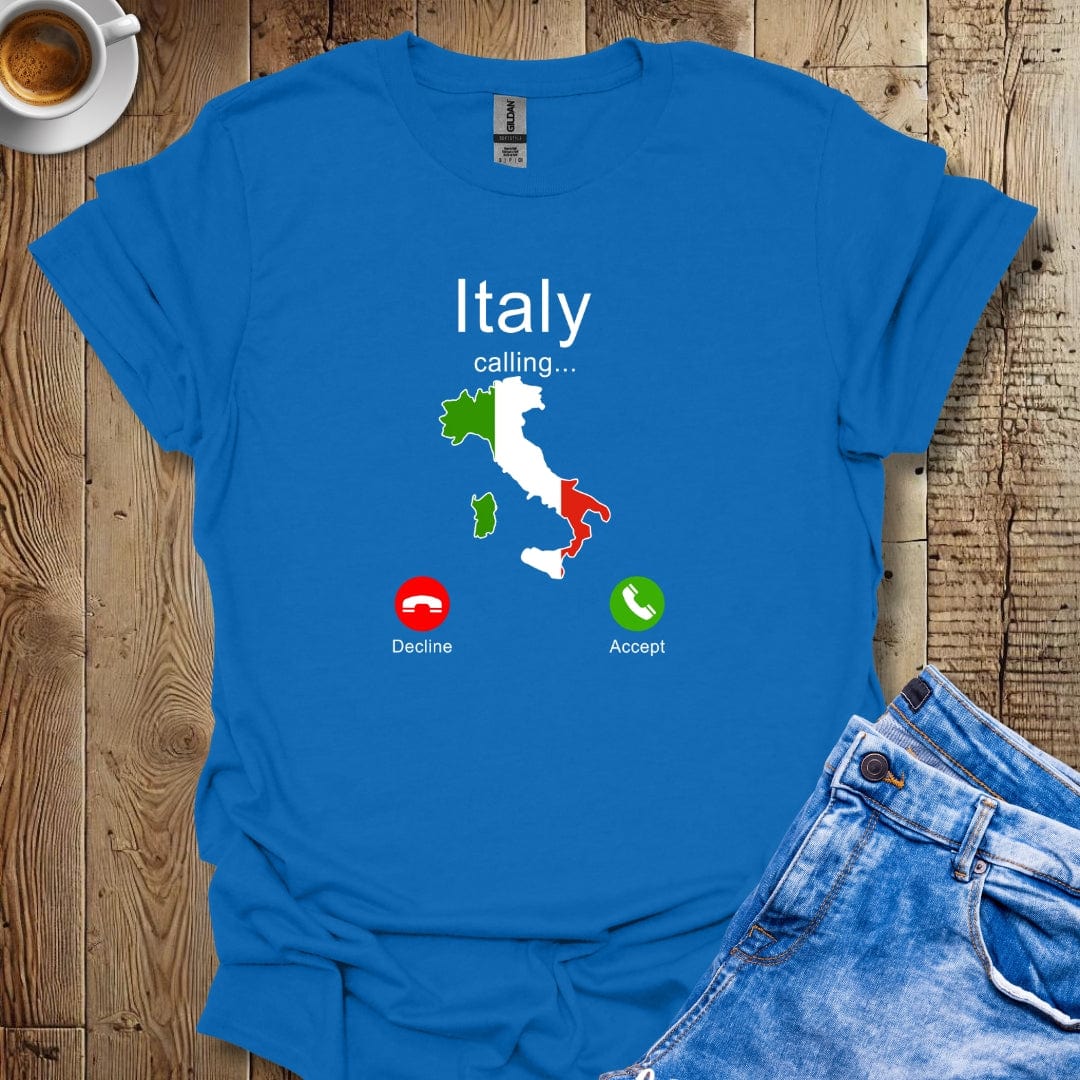 Italy is Calling and I Must Go T-shirt