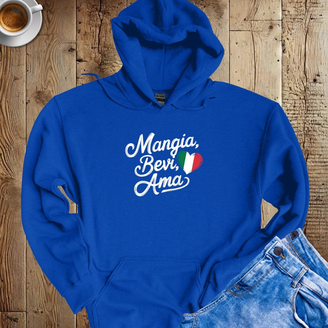 Mangia Bevi Ama Eat Drink Love Hoodie Sweatshirt