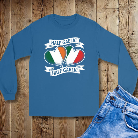 Half Gaelic Half Garlic Irish Italian Unisex Long Sleeve Tee