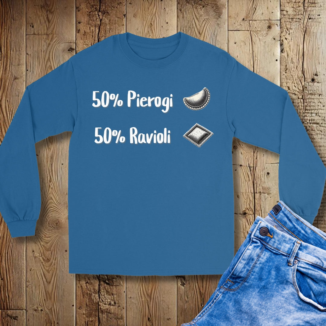 50% Pierogi Ravioli Half Polish Italian Unisex Long Sleeve Tee