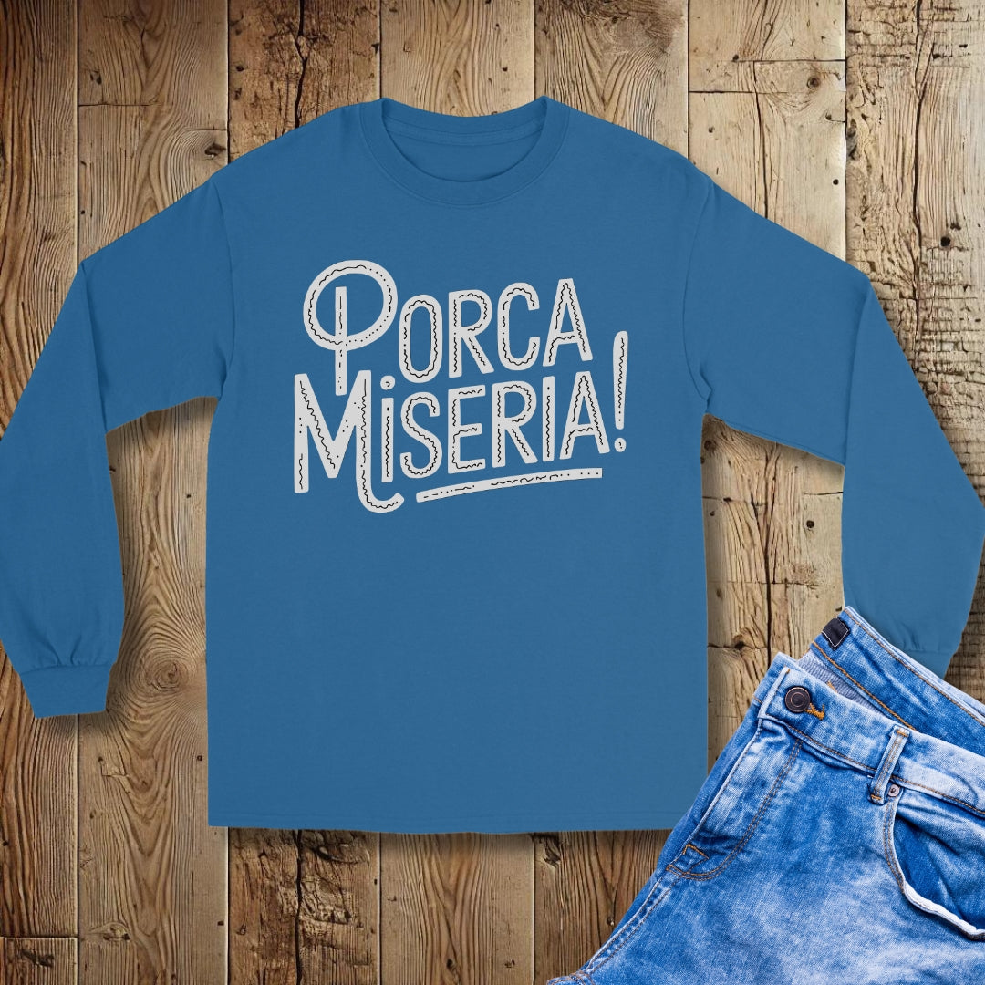 Porca Miseria Unisex Long Sleeve Tee