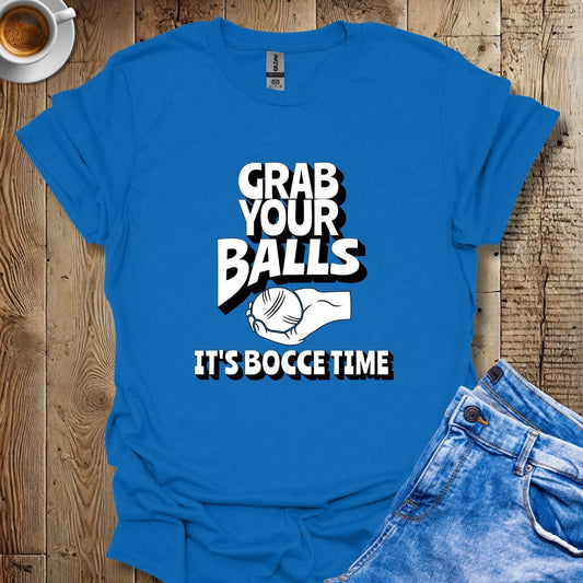 Funny Grab Your Balls It's Bocce Time Italian Pride T-shirt