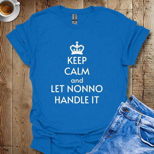 Keep Calm and Let Nonno Handle It T-shirt